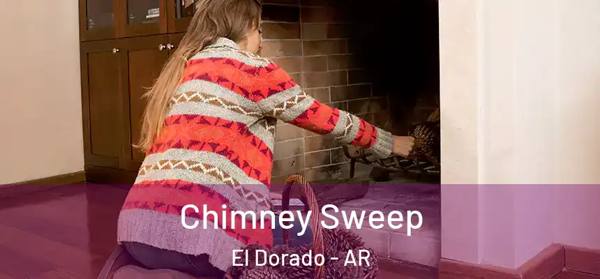  Chimney Sweep El Dorado - AR