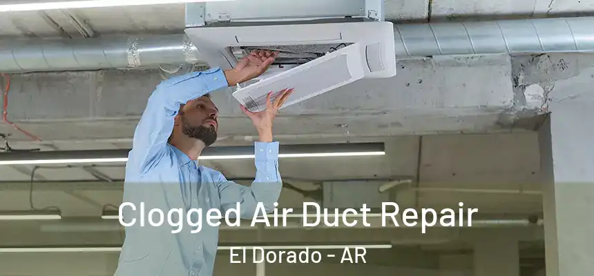  Clogged Air Duct Repair El Dorado - AR