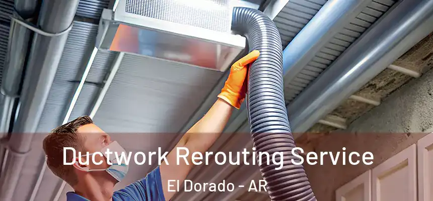  Ductwork Rerouting Service El Dorado - AR