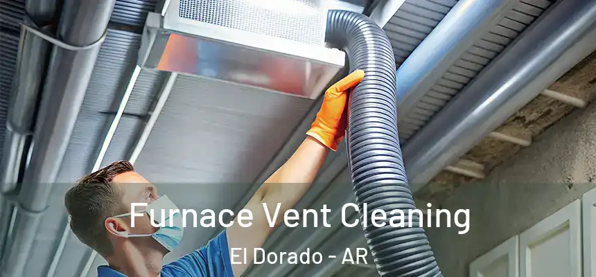  Furnace Vent Cleaning El Dorado - AR