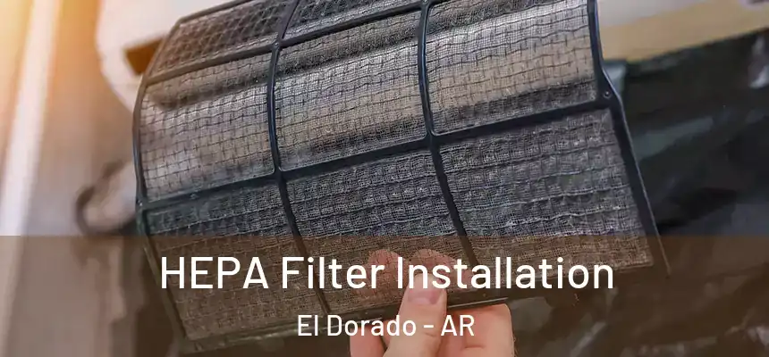 HEPA Filter Installation El Dorado - AR