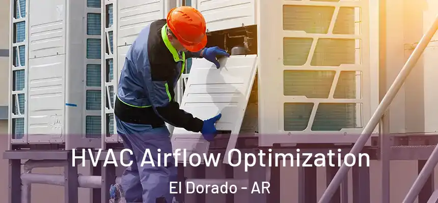 HVAC Airflow Optimization El Dorado - AR