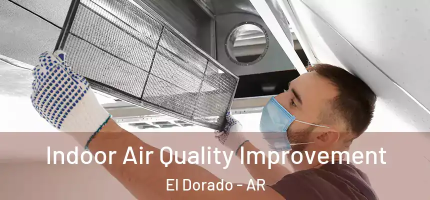  Indoor Air Quality Improvement El Dorado - AR