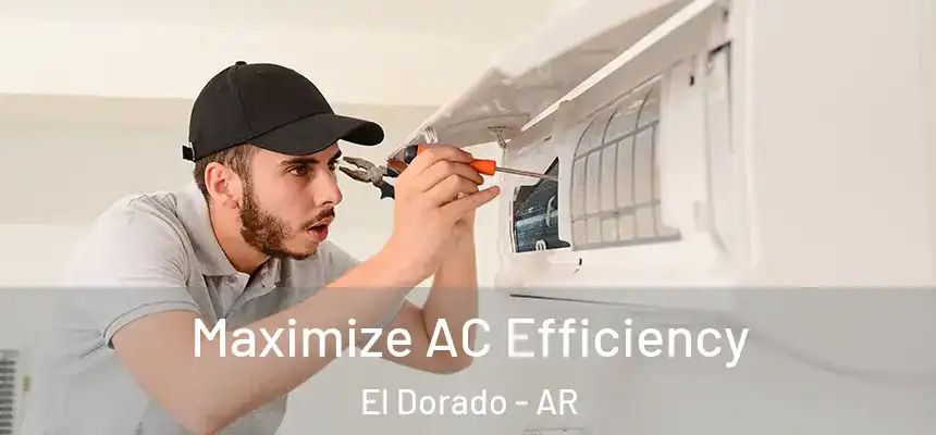 Maximize AC Efficiency El Dorado - AR