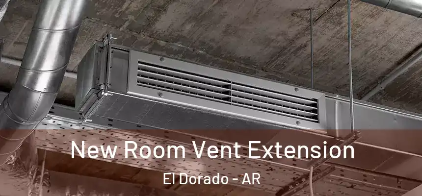 New Room Vent Extension El Dorado - AR