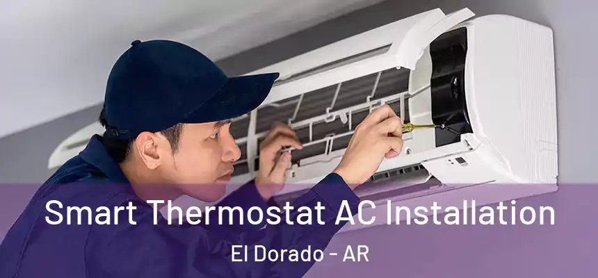 Smart Thermostat AC Installation El Dorado - AR