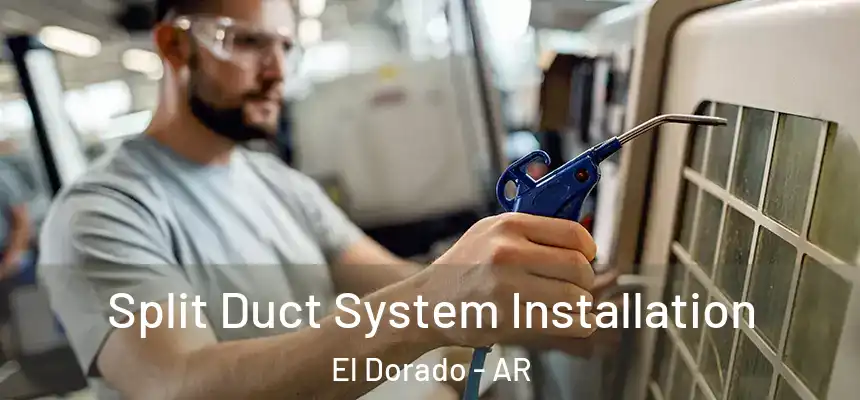 Split Duct System Installation El Dorado - AR