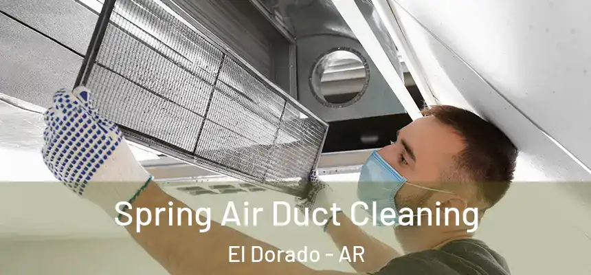  Spring Air Duct Cleaning El Dorado - AR